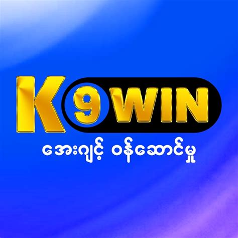 K9Win Myanmar 24 နာရီ ဝန်ဆောင  .